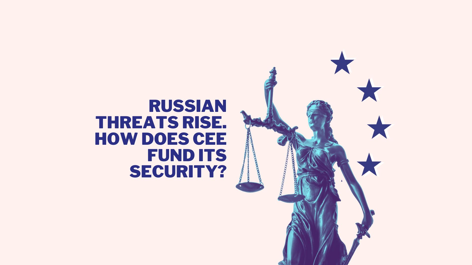 Russian Threats Rise. How Does CEE Fund Its Security?